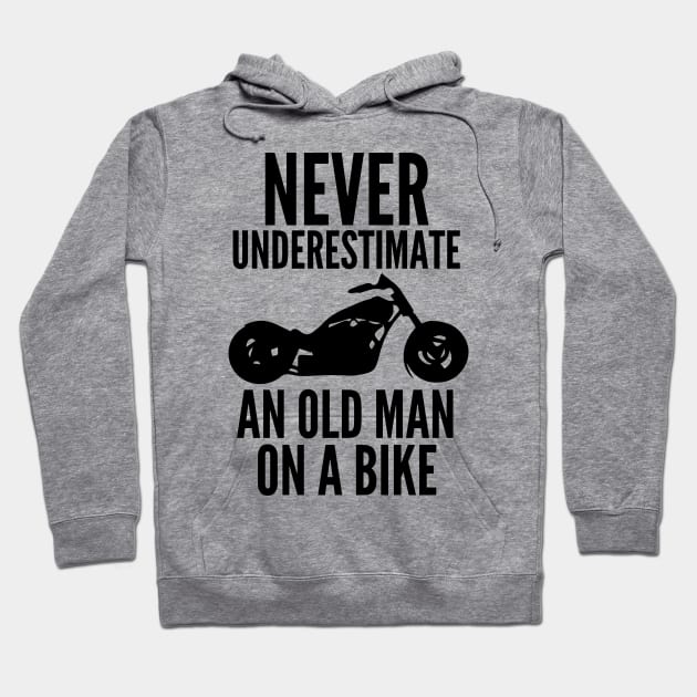 Never underestimate an old man on a bike Hoodie by mksjr